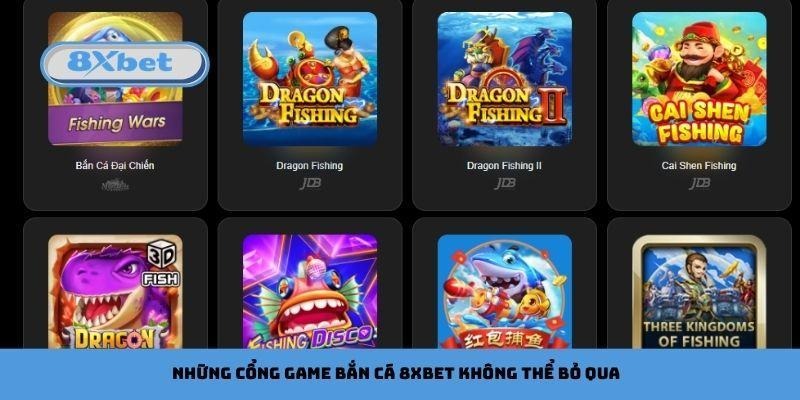 Những game bắn cá 8xbet không thể bỏ qua
