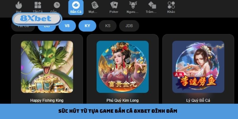 Sức hút từ tựa game bắn cá 8xbet đình đám