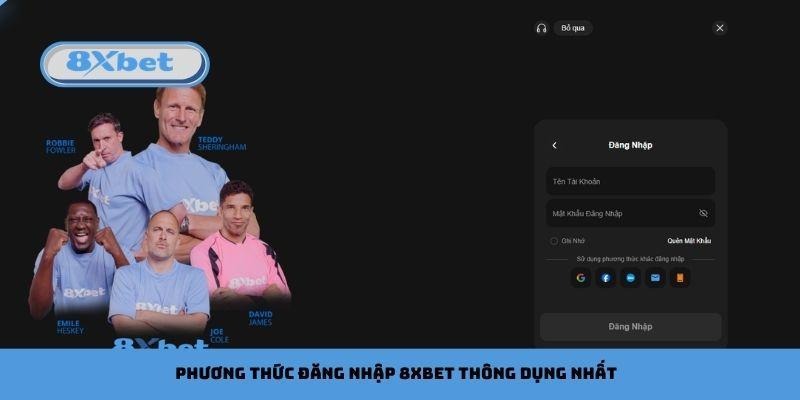 Phương thức đăng nhập 8xbet thông dụng nhất
