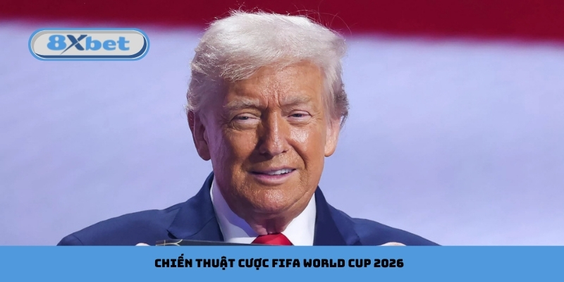 Bật mí chiến thuật cược FIFA World Cup 2026 thắng 99%
