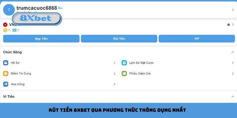 Rút tiền 8xbet qua phương thức thông dụng nhất