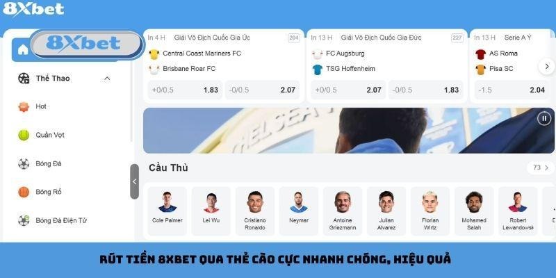 Rút tiền 8xbet qua thẻ cào cực nhanh chóng, hiệu quả