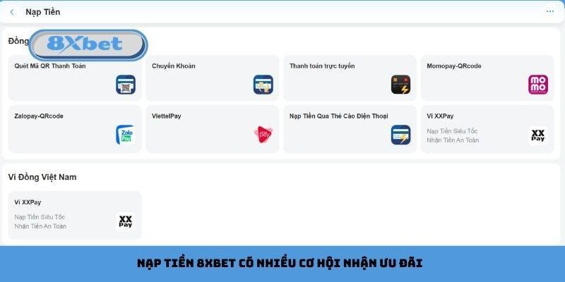 Nạp tiền 8xbet có nhiều cơ hội nhận ưu đãi