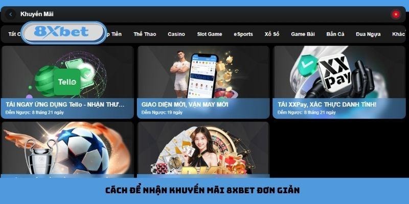 Cách để nhận khuyến mãi 8xbet đơn giản