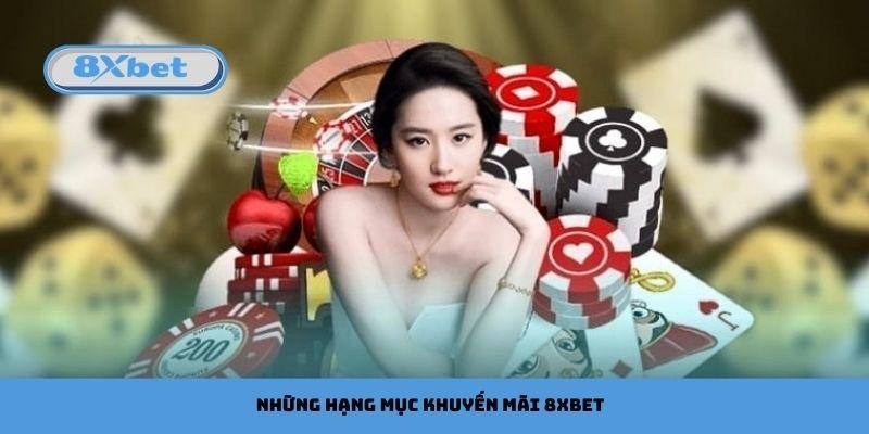 Những hạng mục khuyến mãi 8xbet
