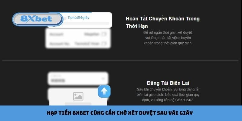 Nạp tiền 8xbet cũng cần chờ xét duyệt sau vài giây