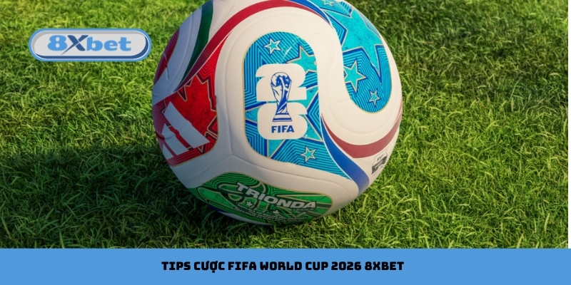 Điểm danh top 10 trang cá cược Bóng Đá World Cup 2026 uy tín